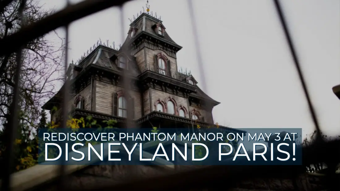 Rediscover Phantom Manor on May 3 at Disneyland Paris!