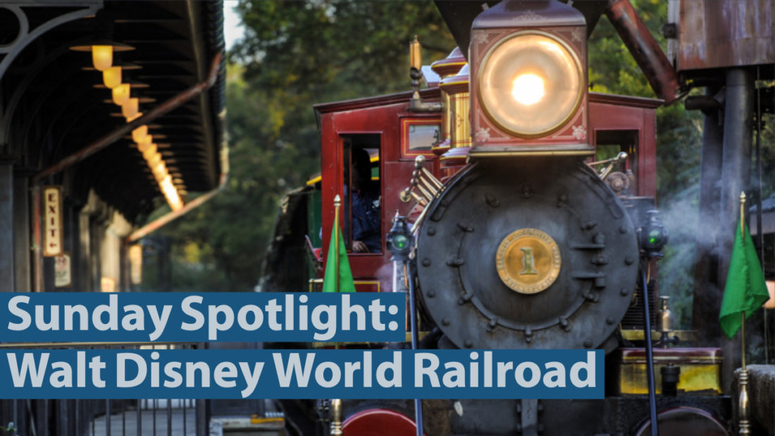 Sunday Spotlight: Walt Disney World Railroad