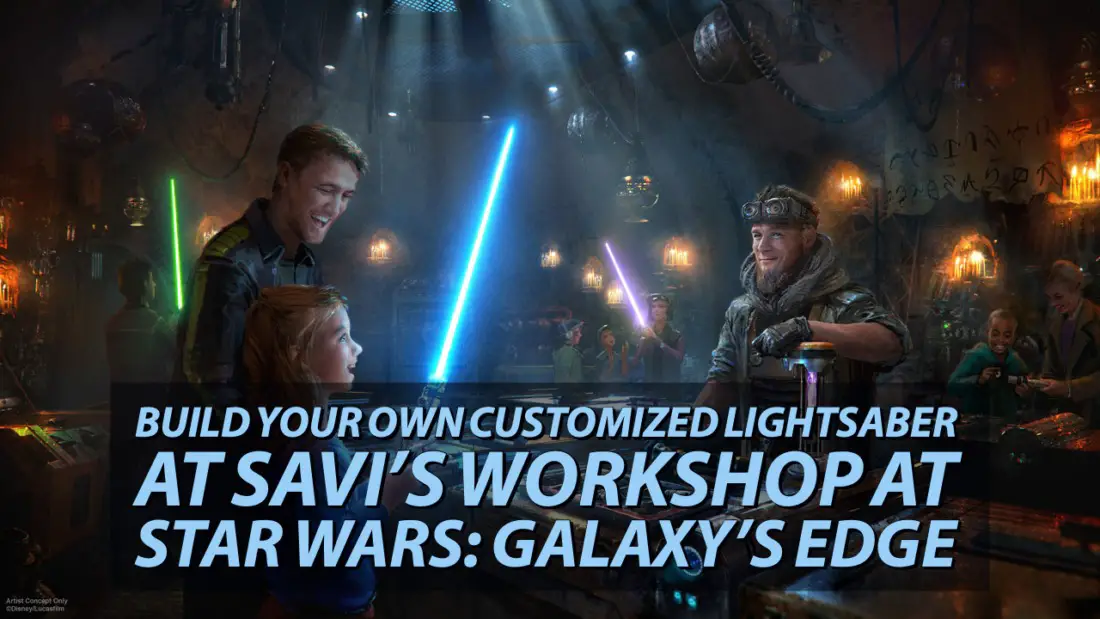 Build Your Own Customized Lightsaber at Savi’s Workshop at Star Wars: Galaxy’s Edge