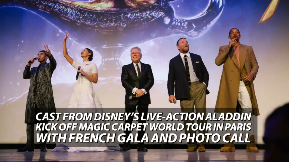 Cast from Disney’s Live-Action ALADDIN Kick Off Magic Carpet World Tour in Paris with French Gala and Photo Call