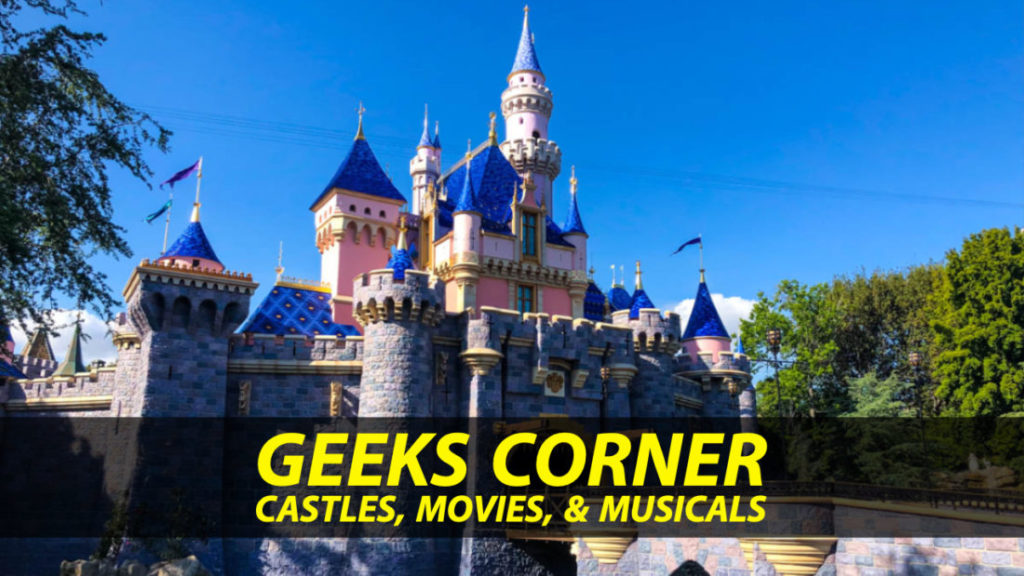 Castles, Movies, & Musicals - GEEKS CORNER - Episode 934 (#452)