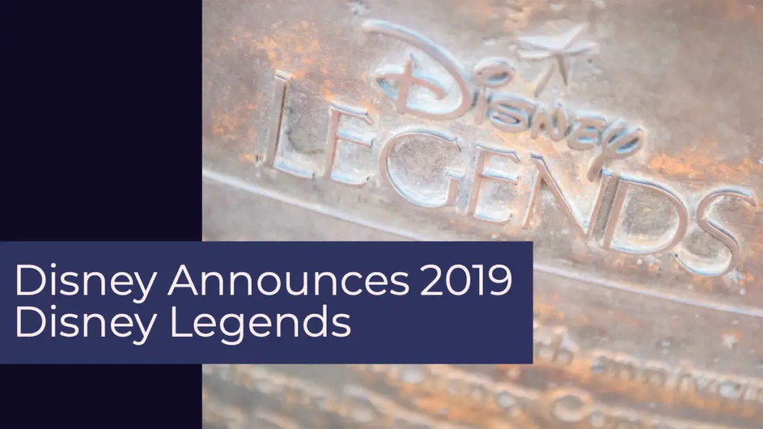 Disney Announces 11 New Disney Legends That Will Be Honored at The 2019 D23 Expo