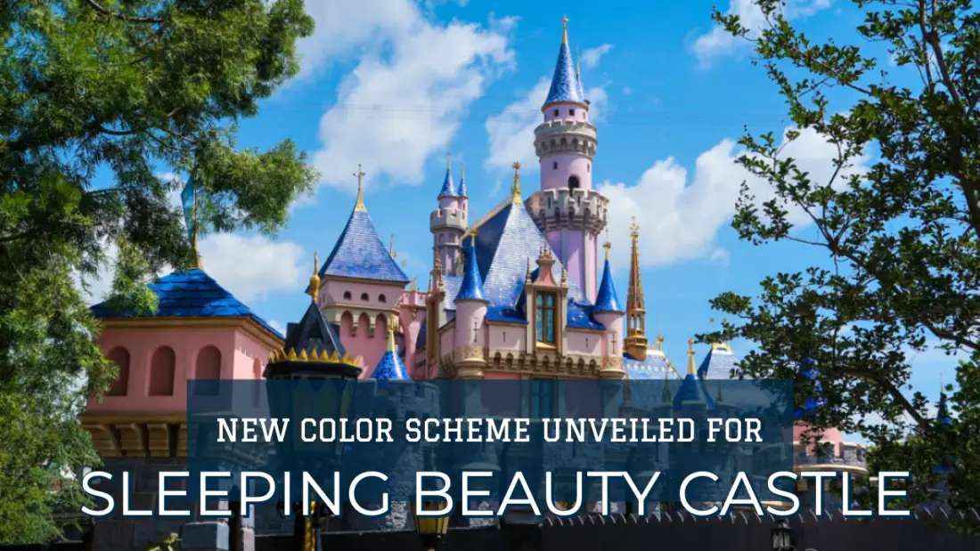 New Color Scheme Unveiled for Sleeping Beauty Castle