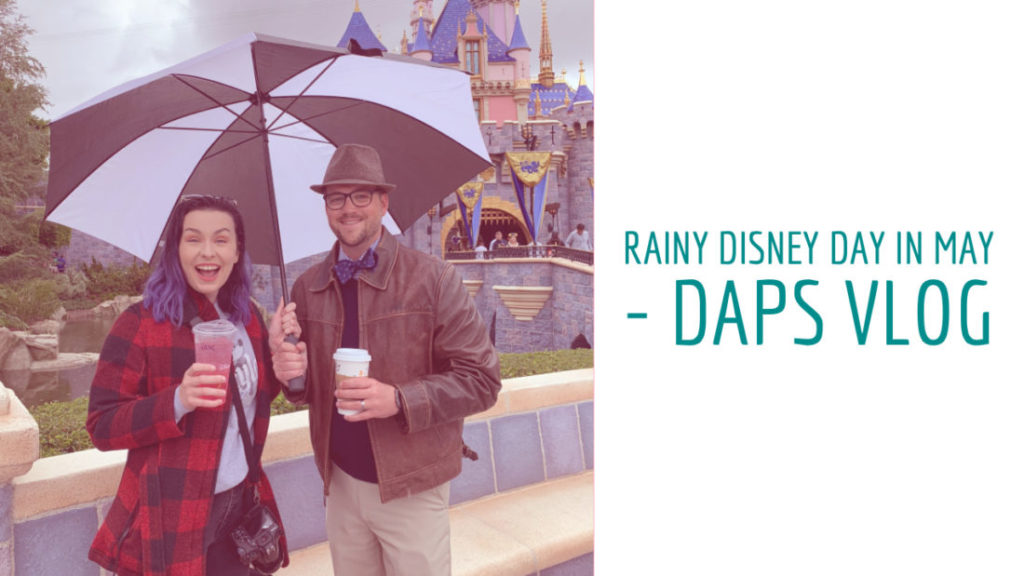 Rainy Disney Day in May - DAPS Vlog