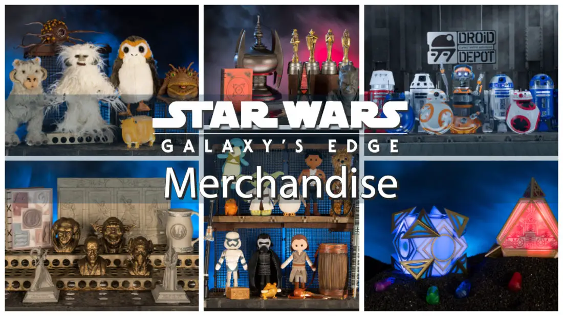 Check Out the Merchandise Being Offered at Star Wars: Galaxy’s Edge