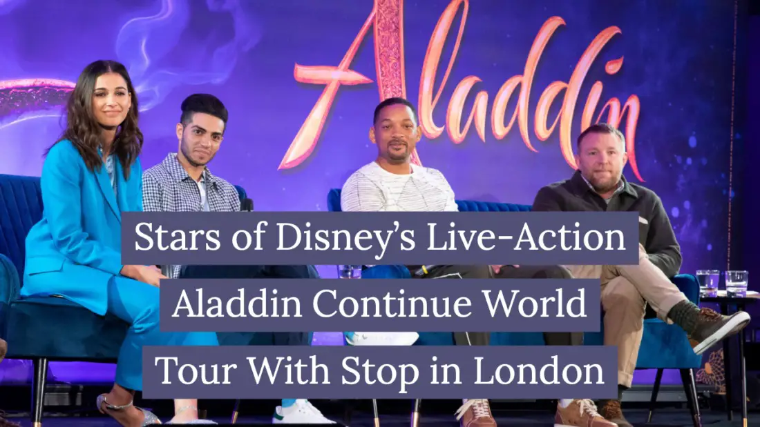 Stars of Disney’s Live-Action Aladdin Continue World Tour With Stop in London