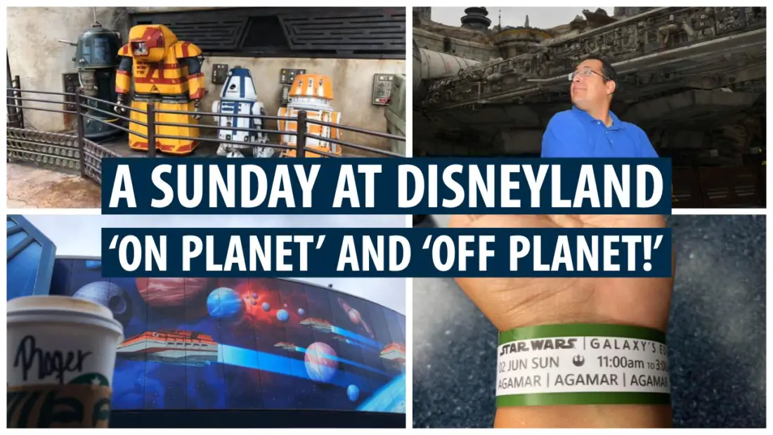 A Sunday at Disneyland ‘On Planet’ and ‘Off Planet!’
