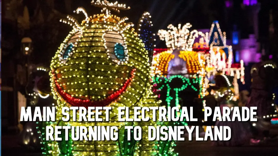 Main Street Electrical Parade Returns to Disneyland for Brief Summer Run!