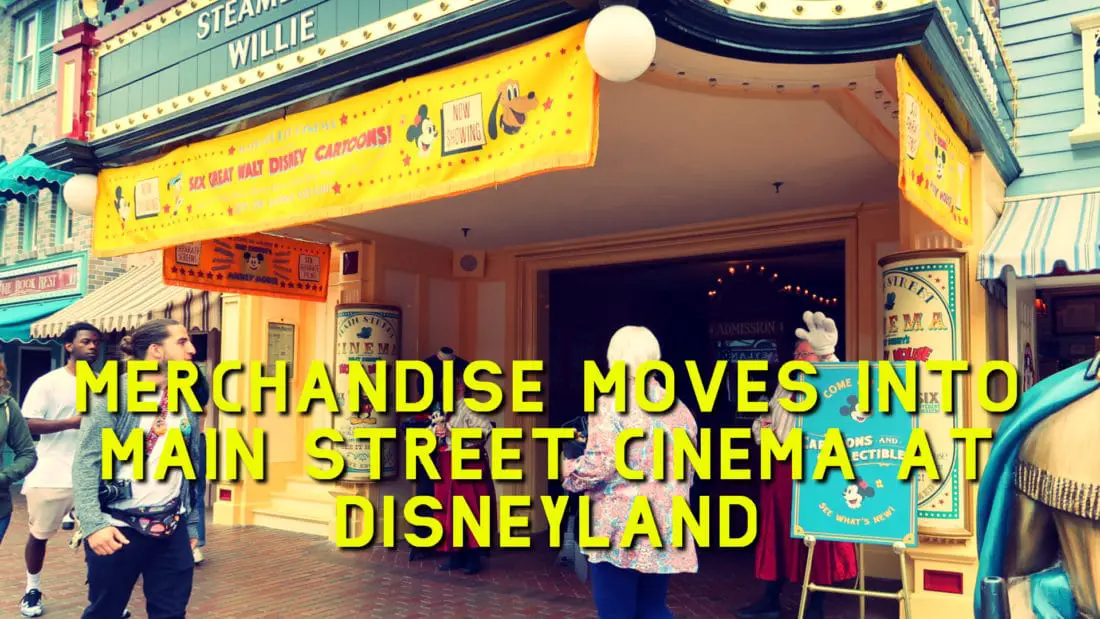 Merchandise Moves Into Main Street Cinema at Disneyland