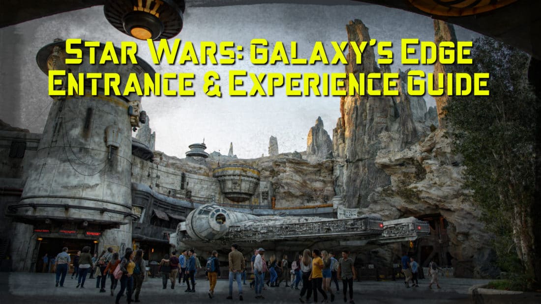 Disneyland Resort Experience Guide to Star Wars: Galaxy’s Edge Beginning June 24