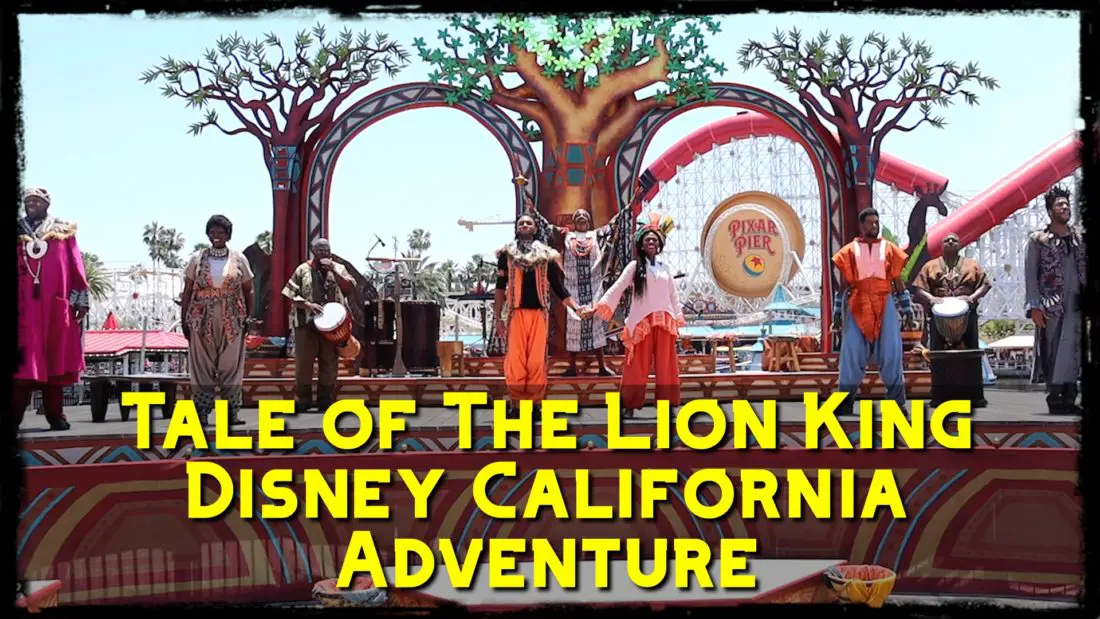 Tale of The Lion King Soft Opens at Disney California Adventure