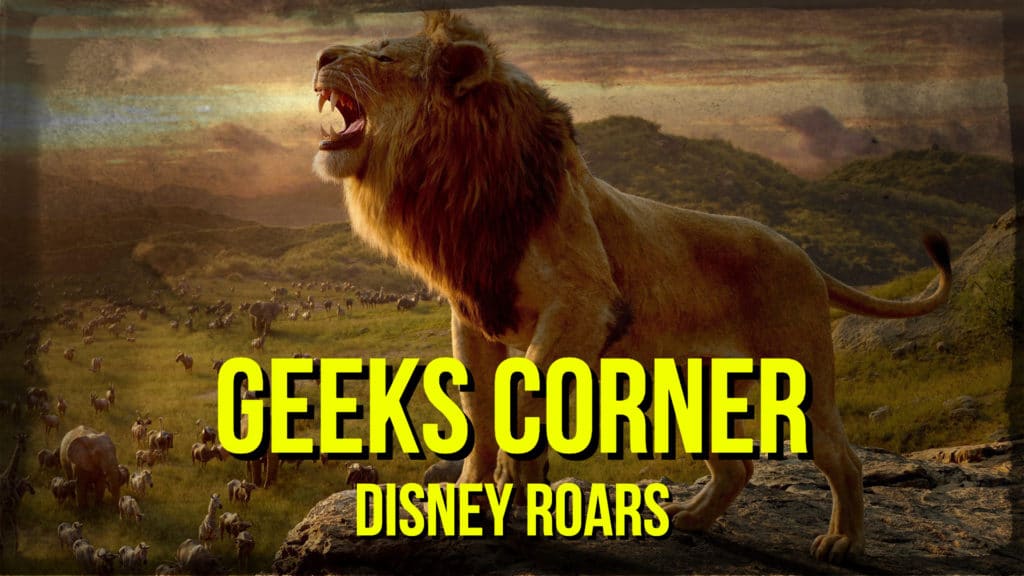Disney Roars - GEEKS CORNER