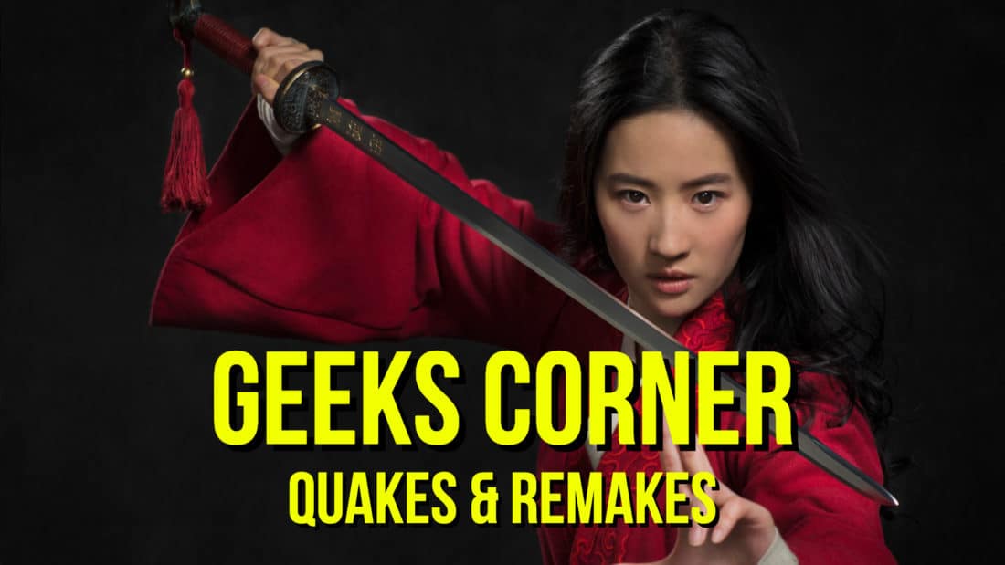 Quakes & Remakes – GEEKS CORNER – Episode 941 (#459)