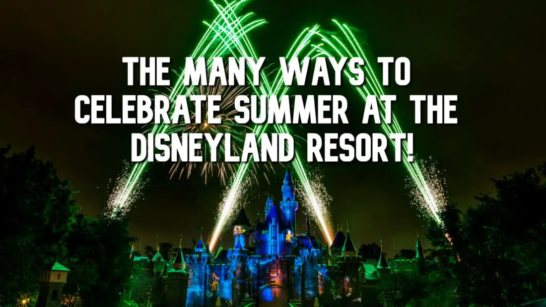 So Many Ways to Celebrate Summer at the Disneyland Resort – Including Star Wars: Galaxy’s Edge