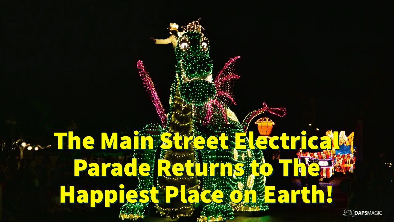 Main Street Electrical Parade Returns to The Happiest Place on Earth