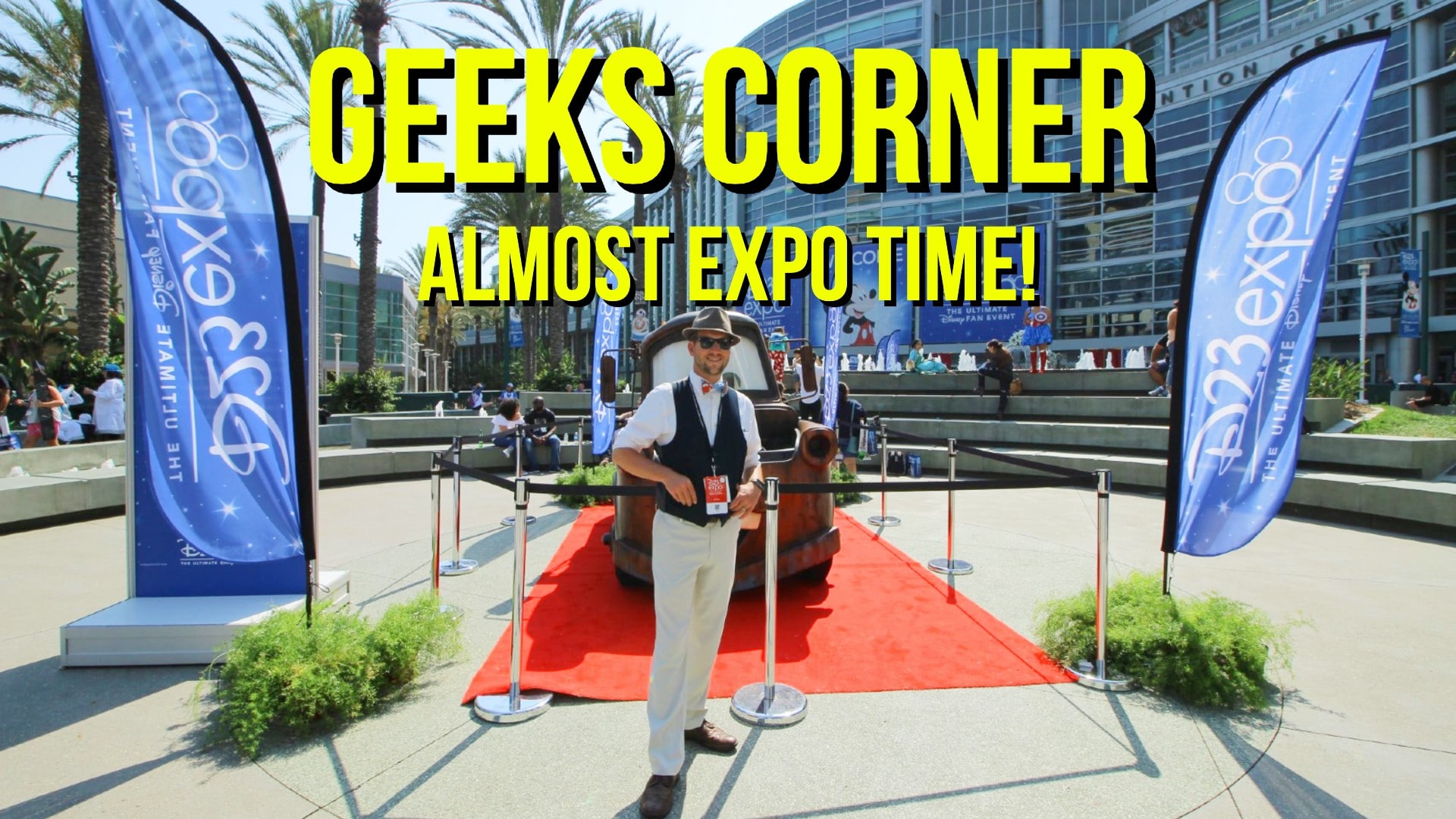 Almost Expo Time! - GEEKS CORNER - Episode 947 (#465)