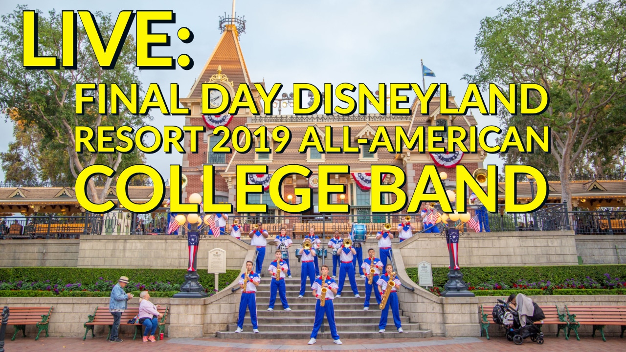 LIVE: The Final Day of the Disneyland Resort 2019 All-American College Band