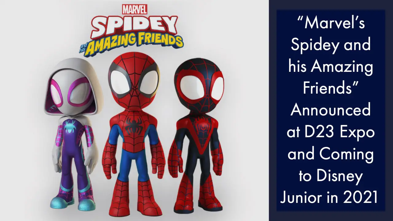 “Marvel’s Spidey and his Amazing Friends” Announced at D23 Expo and Coming to Disney Junior in 2021