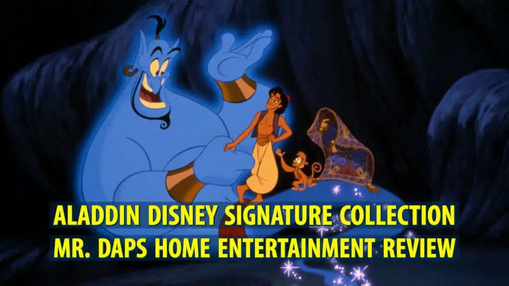 Aladdin Disney Signature Collection Mr. DAPs Home Entertainment Review
