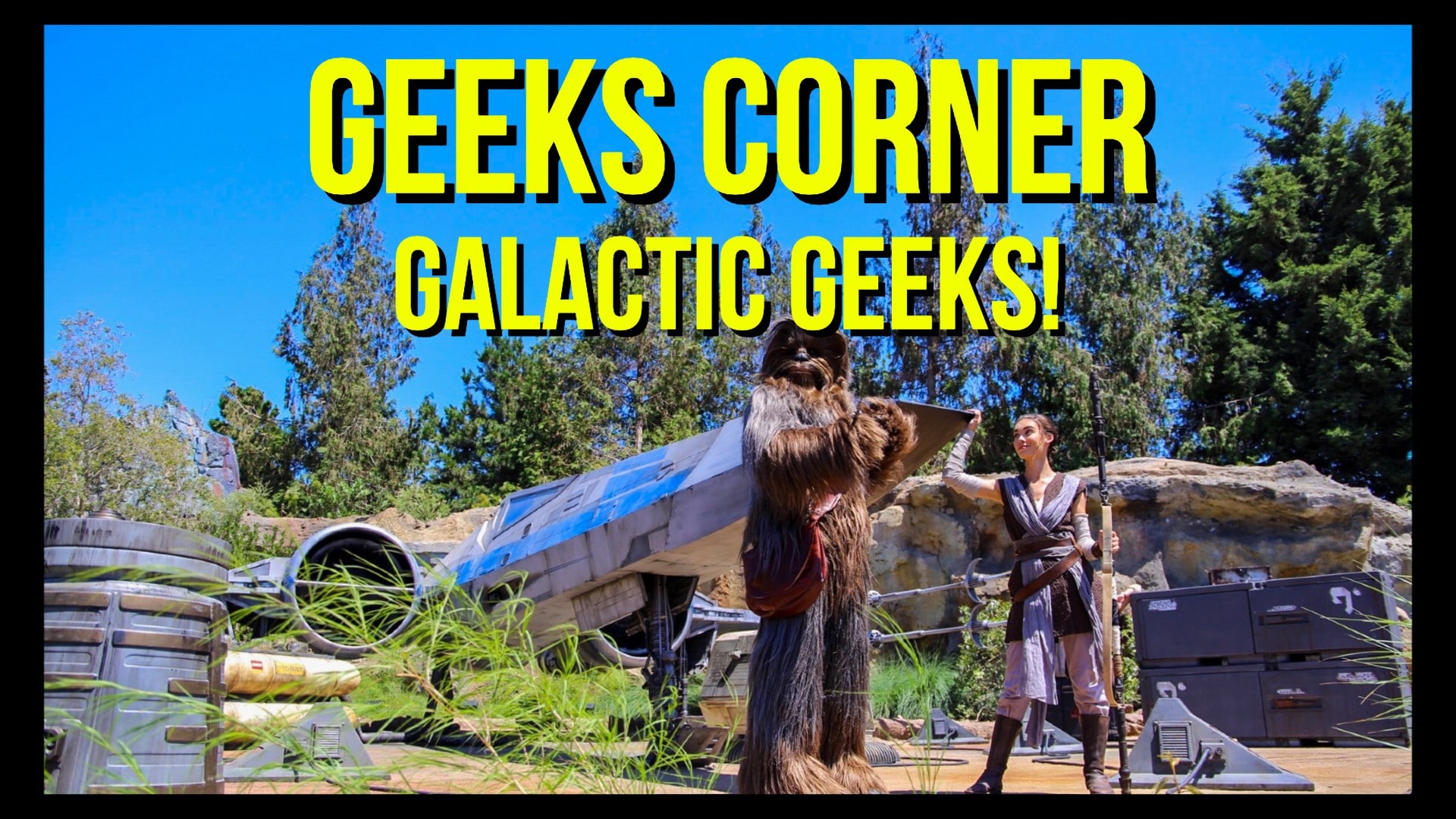 Galactic Geeks! – GEEKS CORNER – Episode 949 (#467)