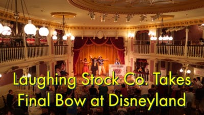 Laughing Stock Co. Takes Final Bow at Disneyland