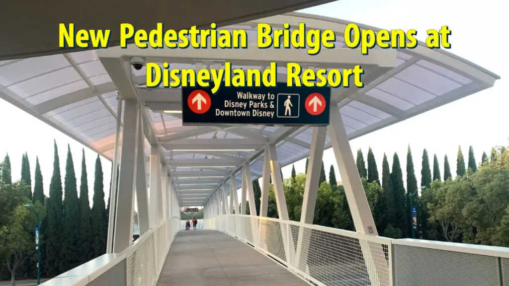 New Pedestrian Bridge opens at Disneyland Resort