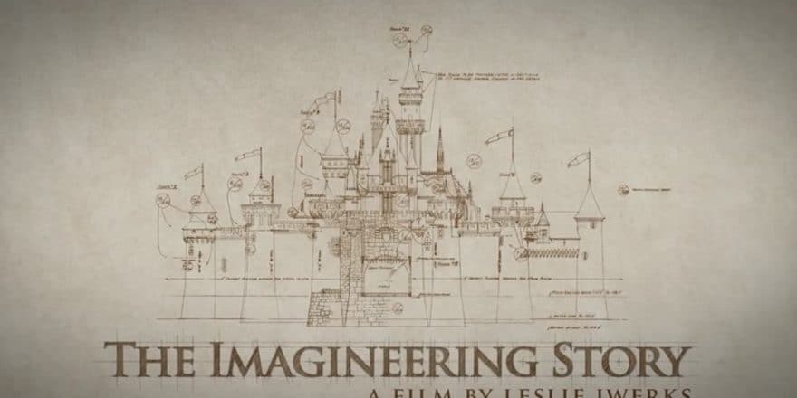“The Imagineering Story” from Leslie Iwerks Coming to Disney+ Streaming Service on November 12