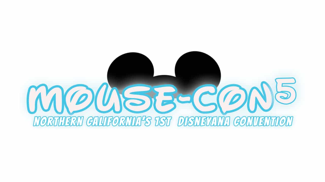 Disney Fans, Legends, Celebrities and More Converge as the 5th Annual Mouse-Con Returns to the Bay Area on November 3, 2019