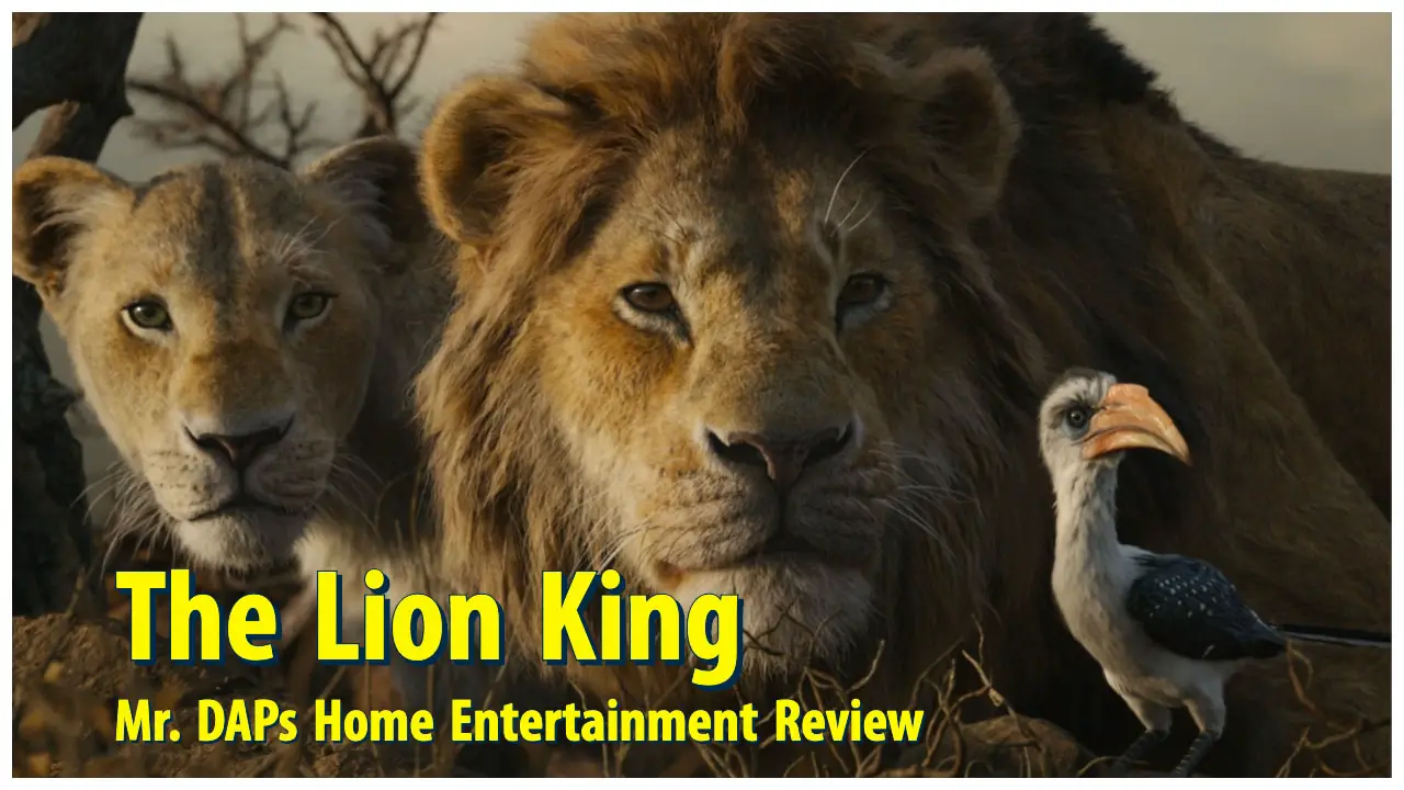 The Lion King – Mr. DAPs Home Entertainment Review