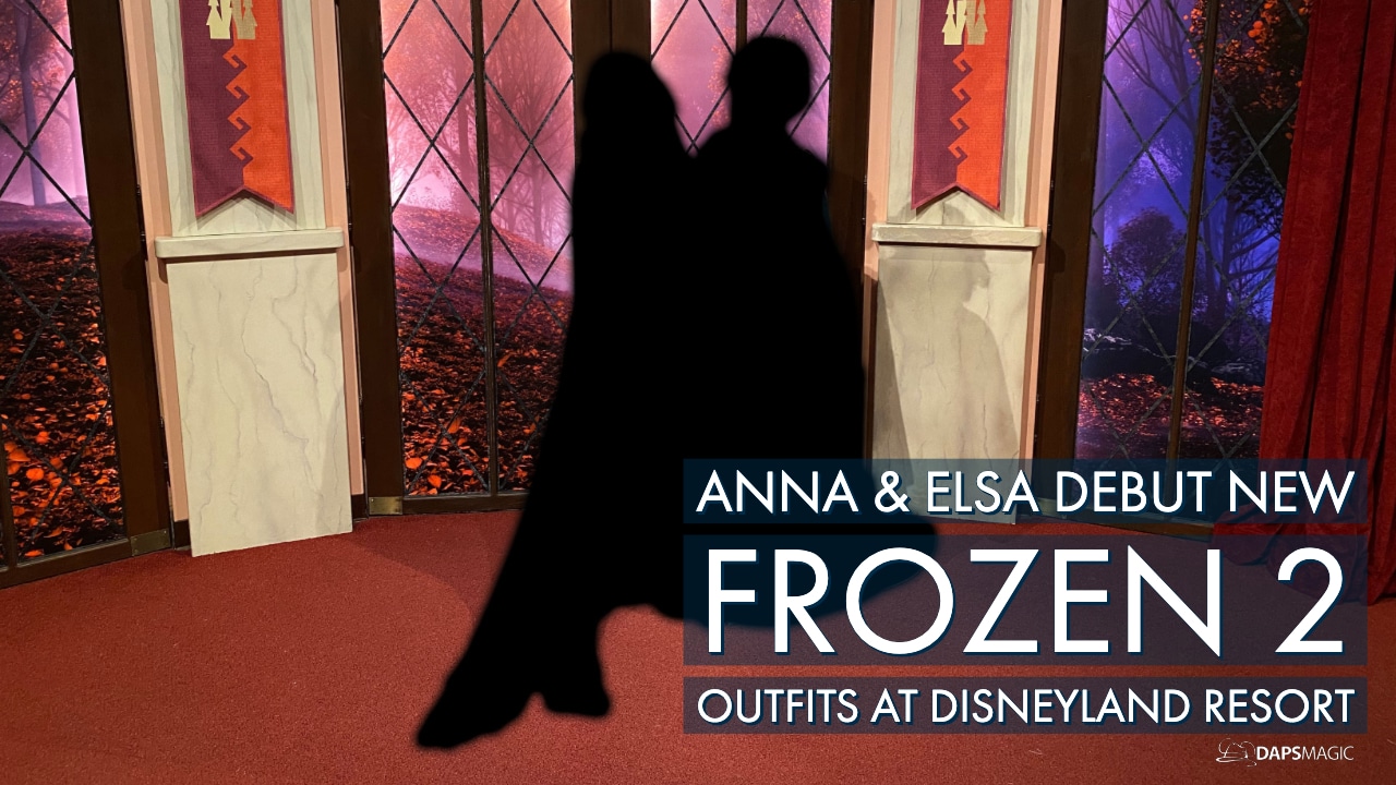 Anna and Elsa Debut New Frozen 2 Outfits at Disneyland Resort