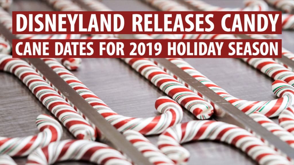 Disneyland Releases Candy Cane Dates for 2019 Holiday Season