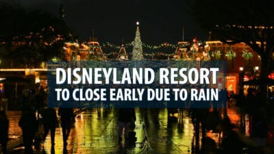 Disneyland Resort to Close Early Due to Rain