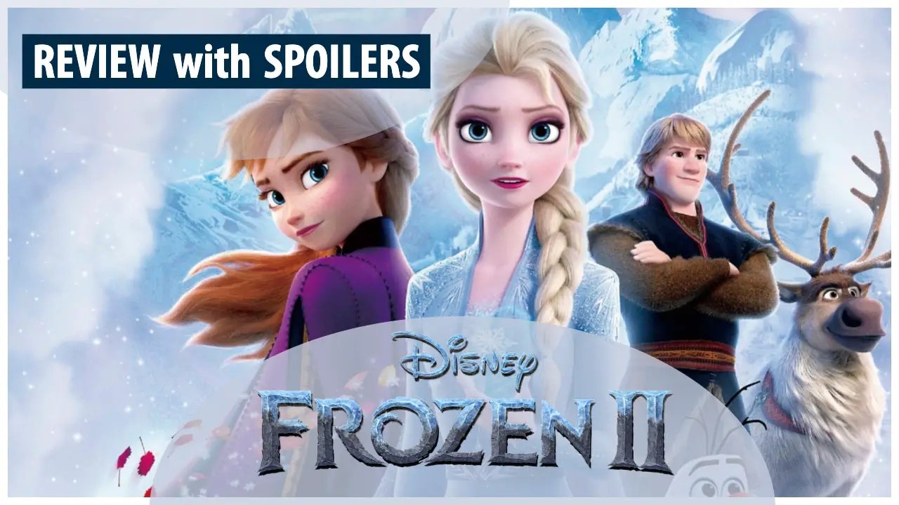 Frozen 2 Review with Spoilers