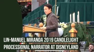 Lin-Manuel Miranda the Narrator for 2019 Candlelight Processional at the Disneyland Resort