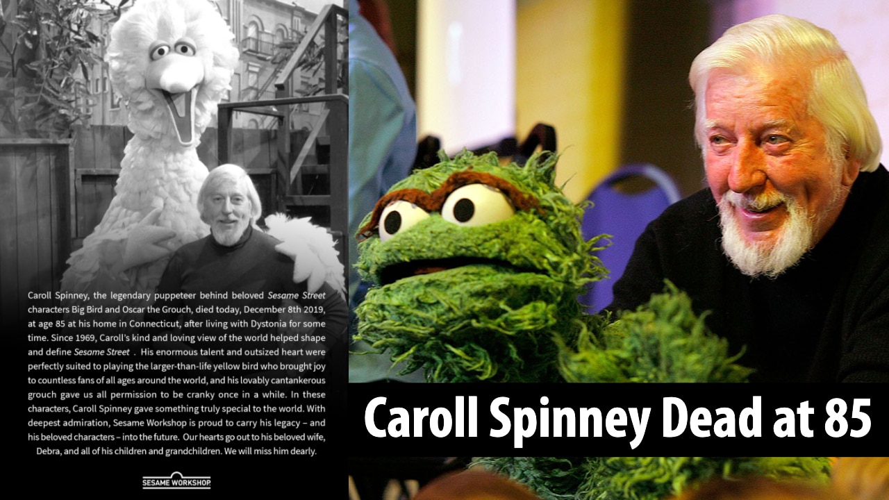 Legendary Sesame Street Puppeteer Caroll Spinney Dead at 85