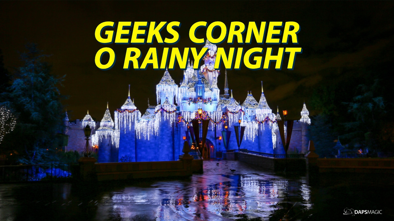 O Rainy Night – GEEKS CORNER – Episode 1012 (#483)