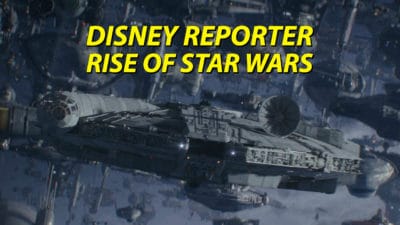 Rise of Star Wars – DISNEY Reporter