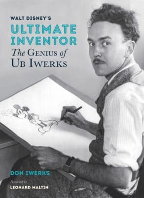 Walt Disney's Ultimate Inventor - The Genius of Ub Iwerks