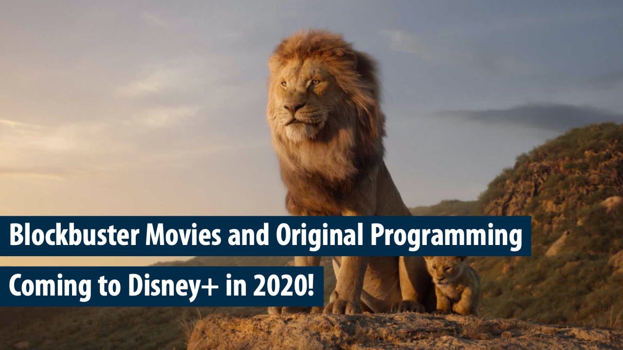 Blockbuster Movies and Original Programming is Coming to Disney+ in 2020!
