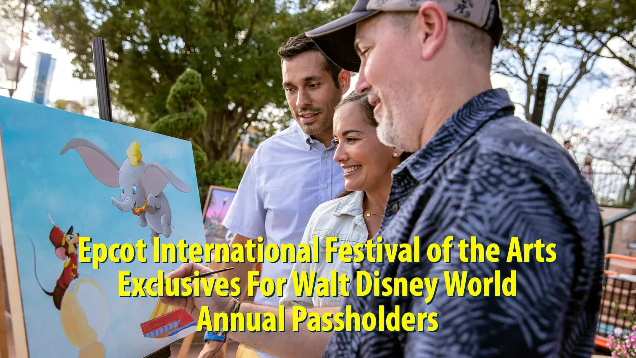 Check Out The Epcot International Festival of the Arts Exclusives For Walt Disney World Annual Passholders