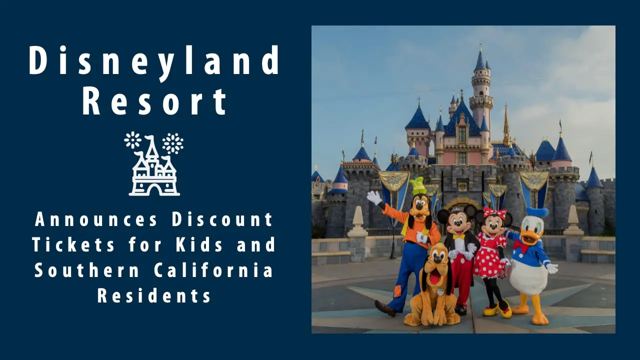 Disneyland Resort Announces Discount Tickets For Kids And Southern 