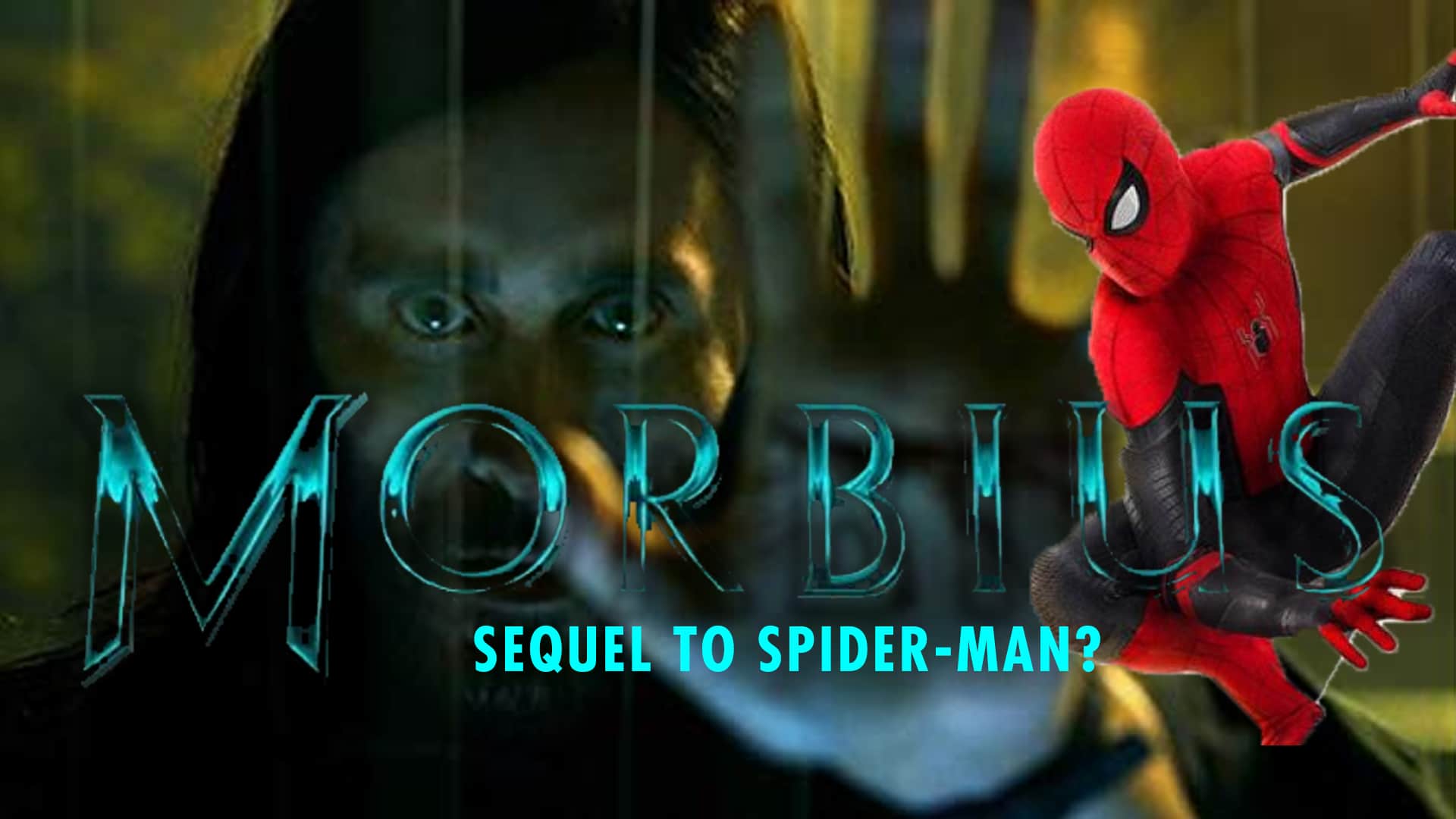 Why Morbius is a Sequel to Spider-Man: Far From Home