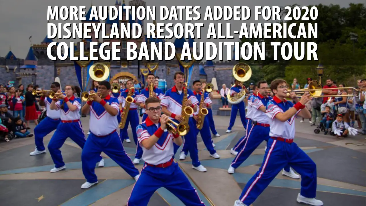 More Audition Dates Added for 2020 Disneyland Resort All-American College Band Audition Tour