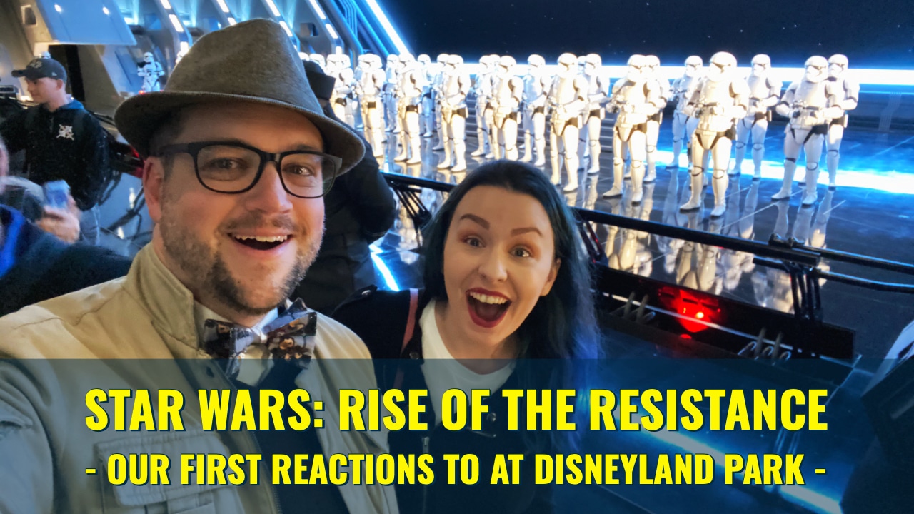 Our First Reactions to Star Wars: Rise of the Resistance at Disneyland Park
