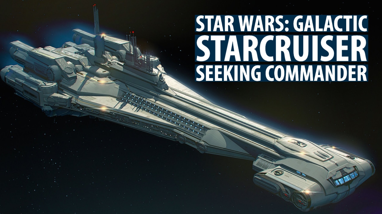 Star Wars: Galactic Starcruiser Seeking Commander