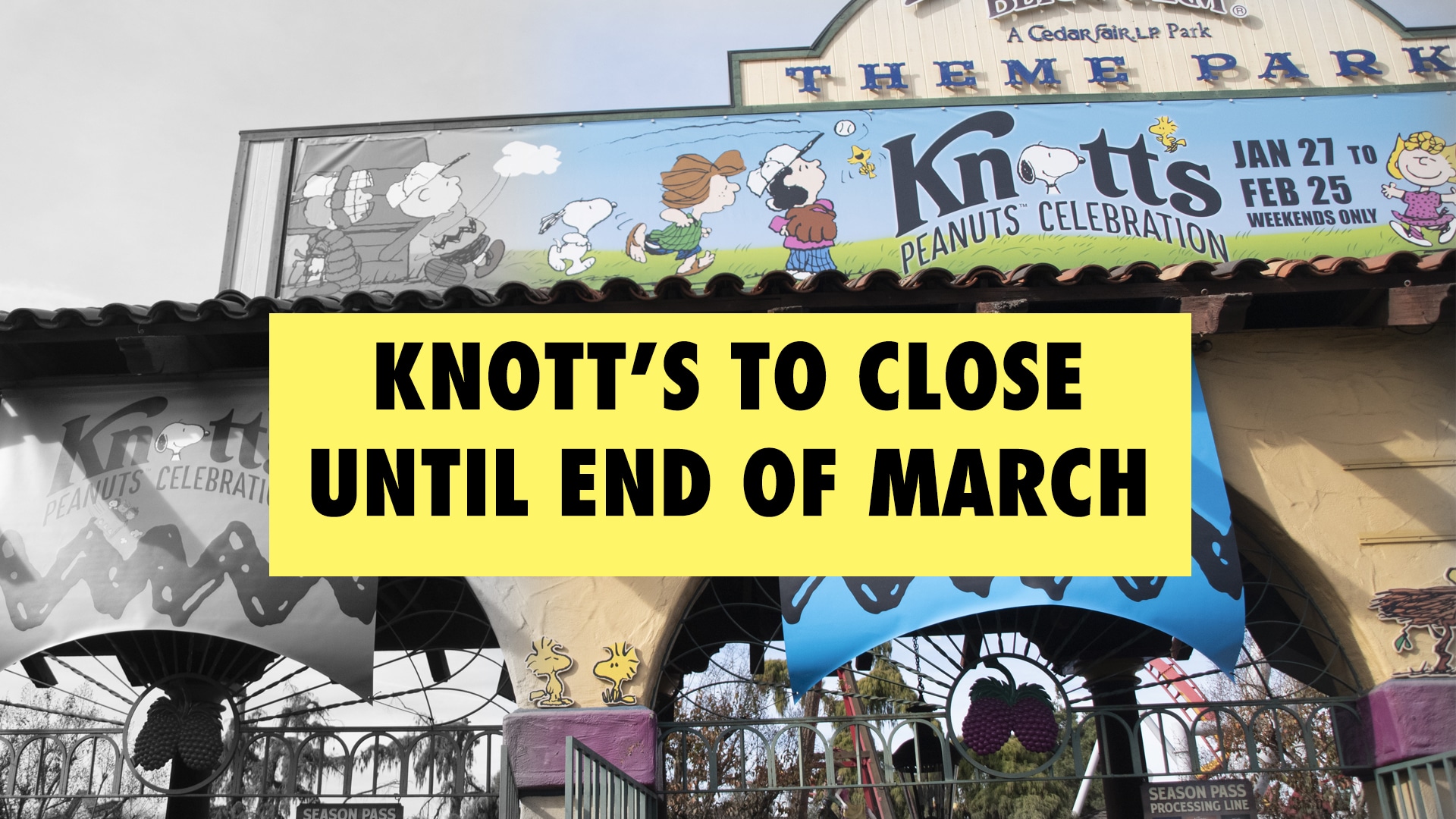 Knott s Berry Farm To Close And Hotel To Stay Open Through End Of March 