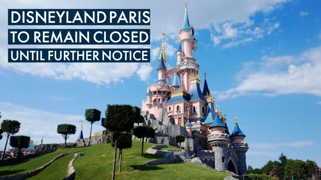 Disneyland Paris to Remain Closed Until Further Notice