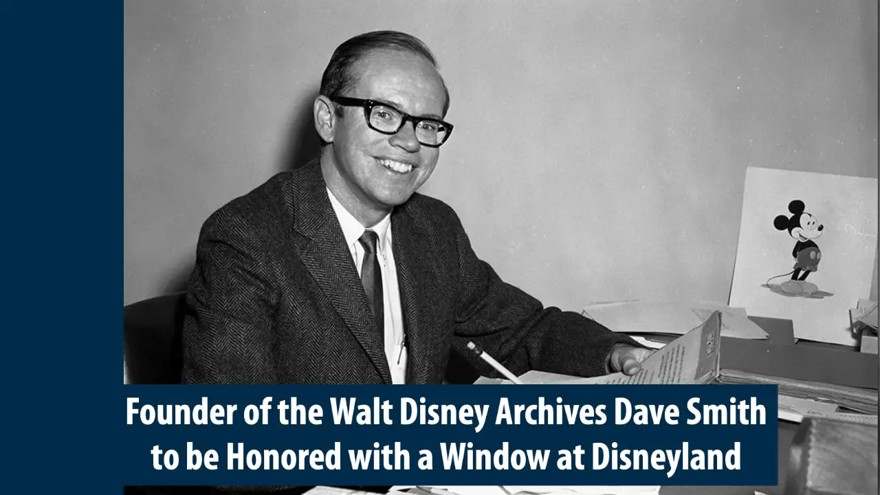 Founder of the Walt Disney Archives Dave Smith to be Honored with a Window at Disneyland