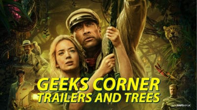 Trailers and Trees – GEEKS CORNER – Episode 1023 (#494)