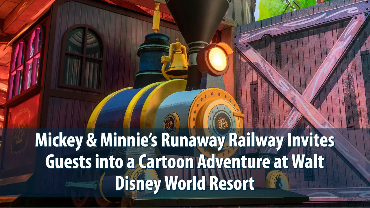 Mickey & Minnie’s Runaway Railway Invites Guests into a Cartoon Adventure at Walt Disney World Resort